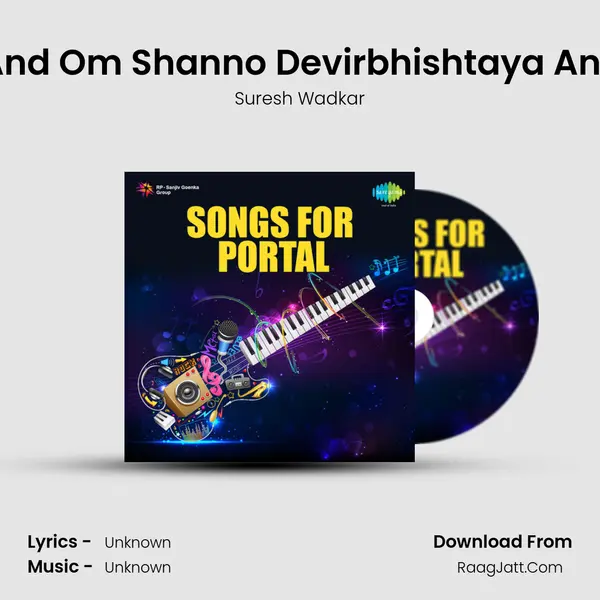 Om Shaneshcharay Namah And Om Shanno Devirbhishtaya And Nilajanam Samabhasan - E MP3 Song by Suresh Wadkar Cover