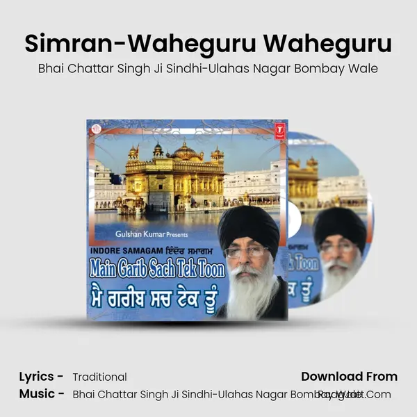 Simran-Waheguru Waheguru MP3 Song by Bhai Chattar Singh Ji Sindhi-Ulahas Nagar Bombay Wale Cover