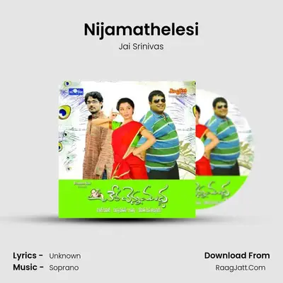 Nijamathelesi MP3 Song by Jai Srinivas Cover
