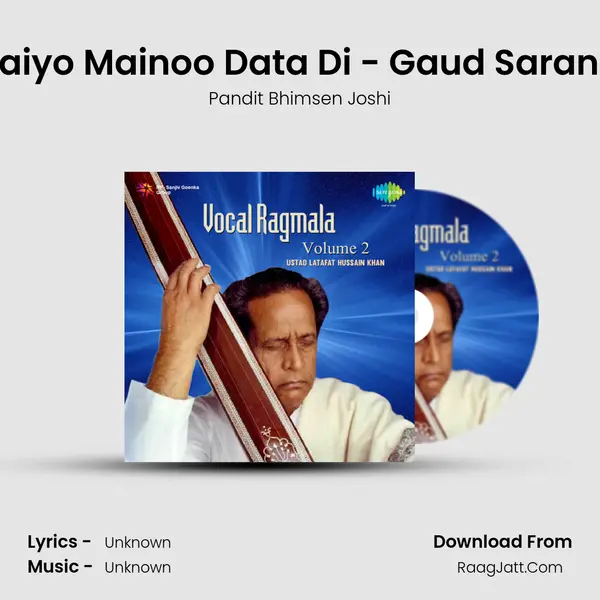 Saiyo Mainoo Data Di - Gaud Sarang MP3 Song by Pandit Bhimsen Joshi Cover