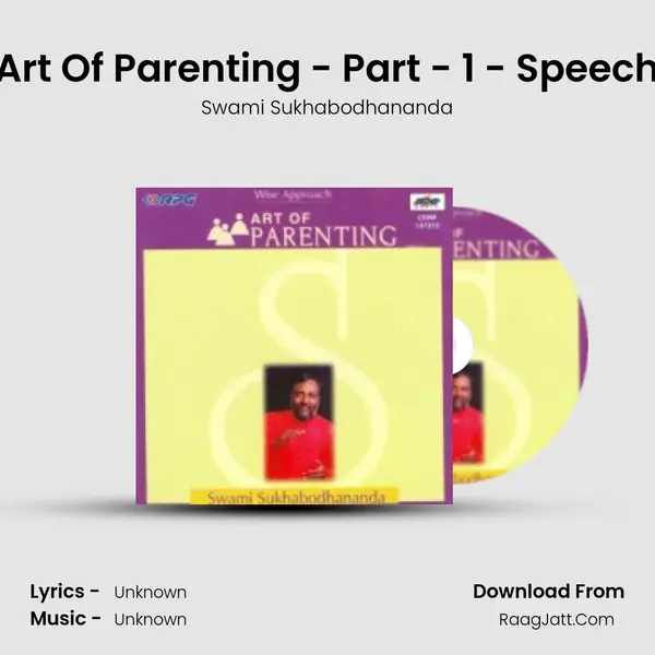 Art Of Parenting - Part - 1 - Speech MP3 Song by Swami Sukhabodhananda Cover