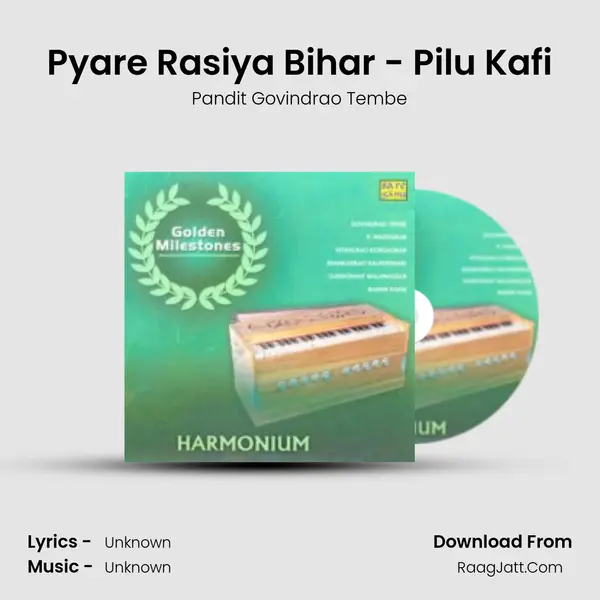 Pyare Rasiya Bihar - Pilu Kafi MP3 Song by Pandit Govindrao Tembe Cover