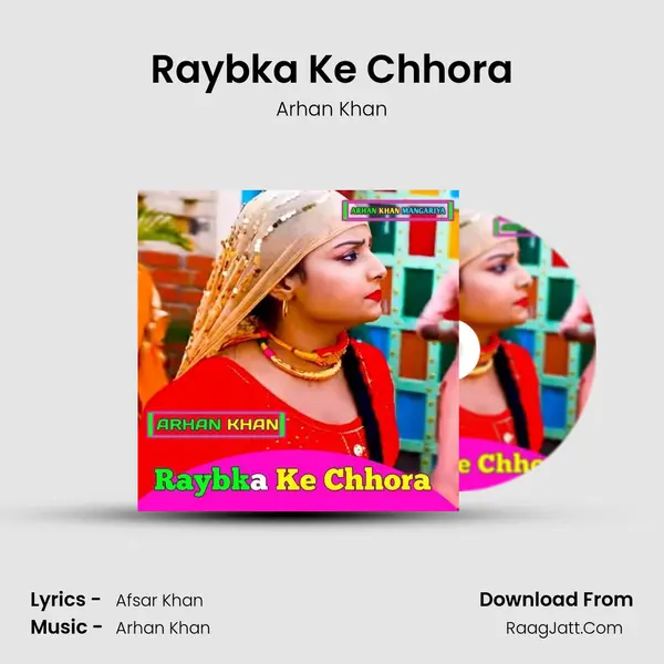 Raybka Ke Chhora MP3 Song by Arhan Khan Cover