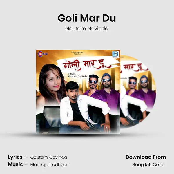 Goli Mar Du mp3 song