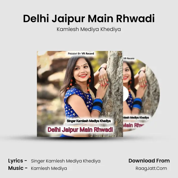 Delhi Jaipur Main Rhwadi - Kamlesh Mediya Khediya