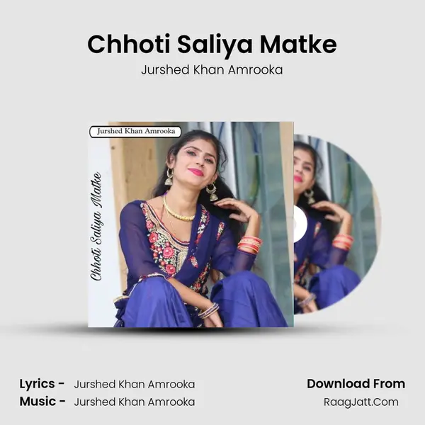 Chhoti Saliya Matke mp3 song