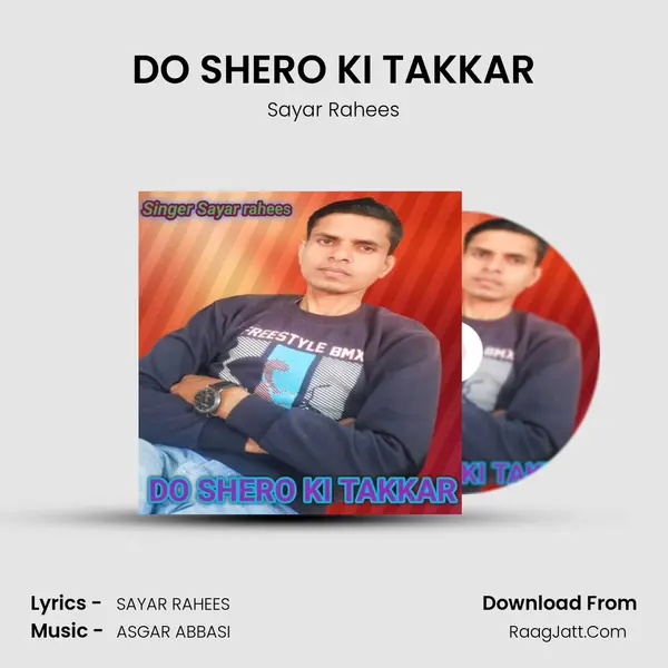 DO SHERO KI TAKKAR - Sayar Rahees