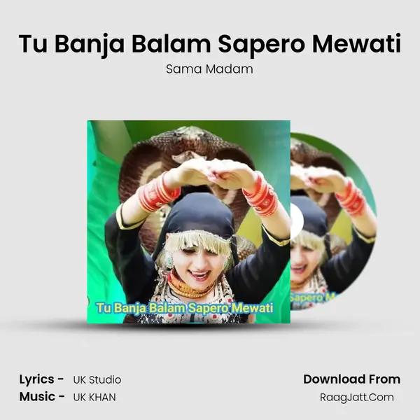 Tu Banja Balam Sapero Mewati - Sama Madam
