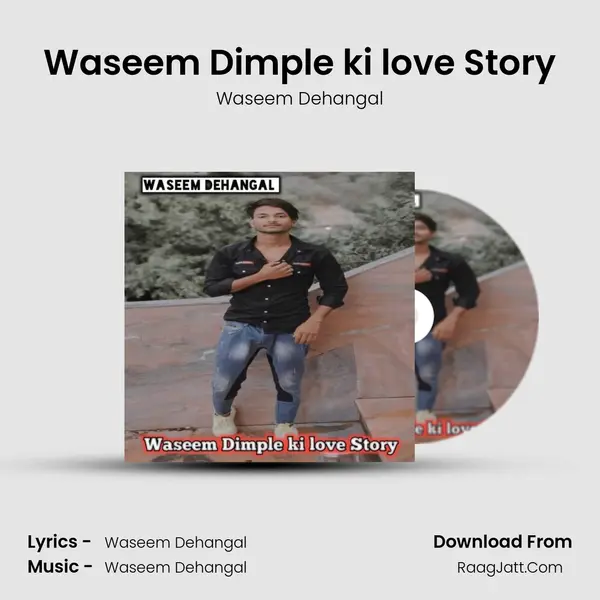 Waseem Dimple ki love Story - Waseem Dehangal
