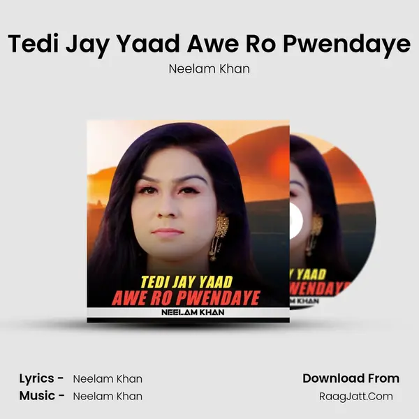 Tedi Jay Yaad Awe Ro Pwendaye MP3 Song by Neelam Khan Cover