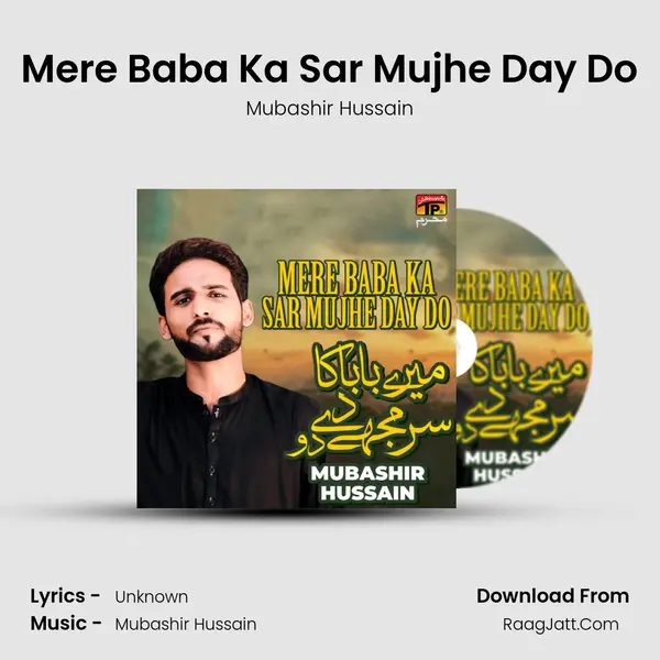 Mere Baba Ka Sar Mujhe Day Do - Single - Mubashir Hussain