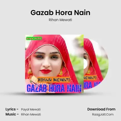 Gazab Hora Nain - Rihan Mewati