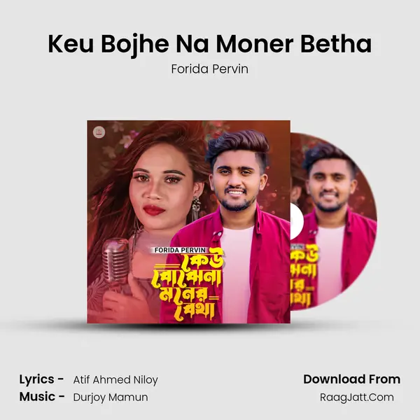 Keu Bojhe Na Moner Betha mp3 song