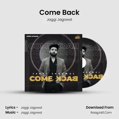 Come Back - Jaggi Jagowal