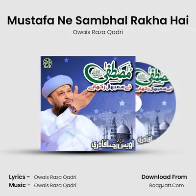 Mustafa Ne Sambhal Rakha Hai 