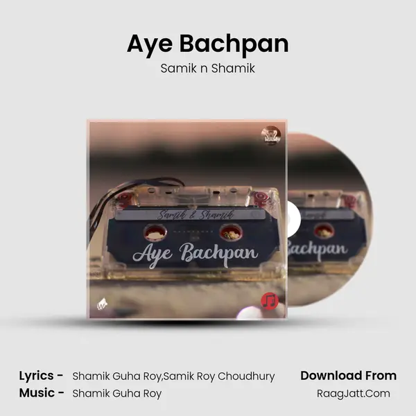 Aye Bachpan mp3 song