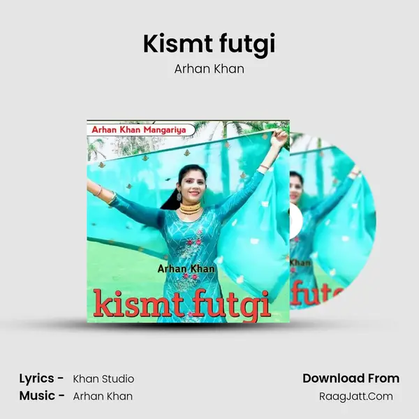 Kismt futgi - Arhan Khan
