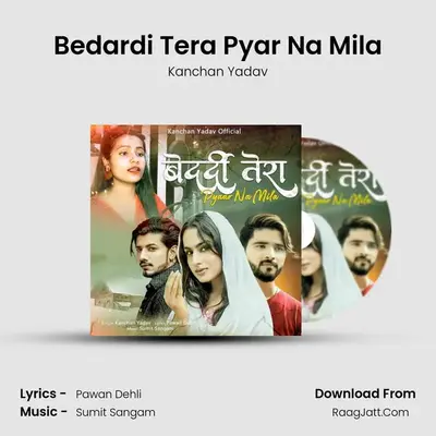 Bedardi Tera Pyar Na Mila mp3 song