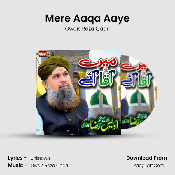 Mere Aaqa Aaye MP3 Song by Owais Raza Qadri Cover