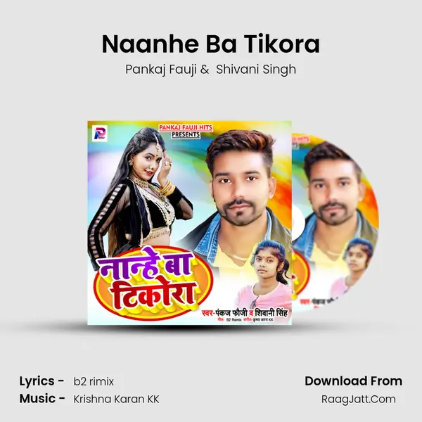 Naanhe Ba Tikora MP3 Song by Pankaj Fauji Cover