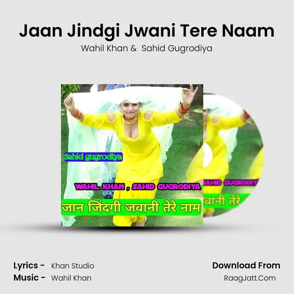 Jaan Jindgi Jwani Tere Naam MP3 Song by Wahil Khan Cover