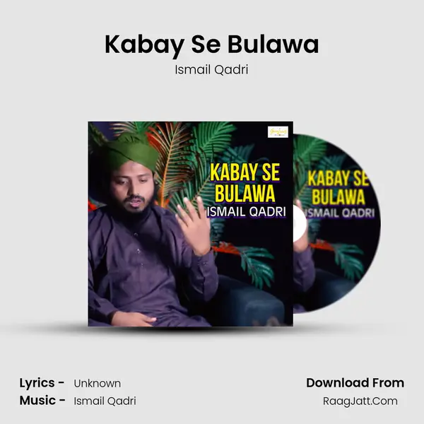 Kabay Se Bulawa - Single - Ismail Qadri