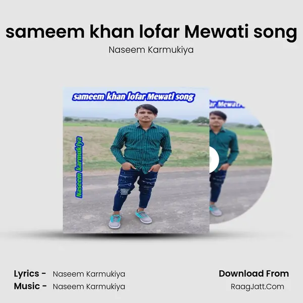 sameem khan lofar Mewati song - Naseem Karmukiya