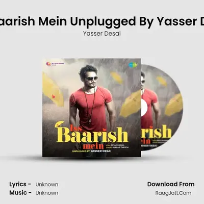 Iss Baarish Mein Unplugged By Yasser Desai Cover
