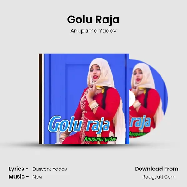 Golu Raja - Anupama Yadav