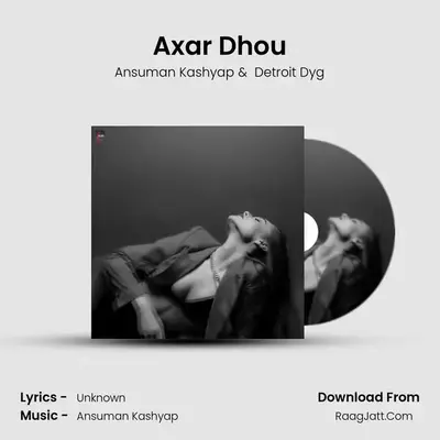 Axar Dhou - Single - Ansuman Kashyap