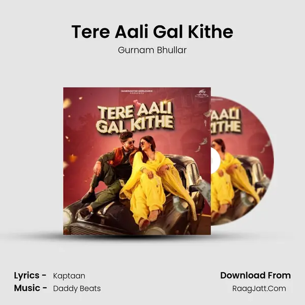 Tere Aali Gal Kithe - Gurnam Bhullar