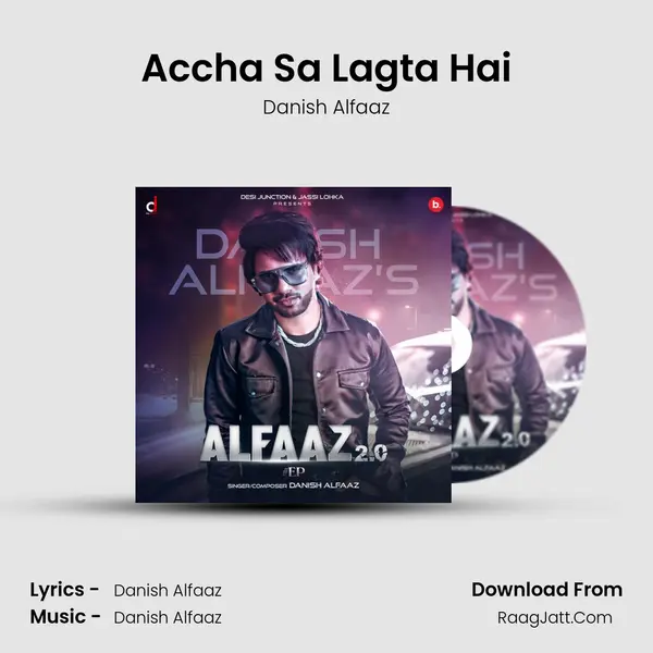 Accha Sa Lagta Hai MP3 Song by Danish Alfaaz Cover