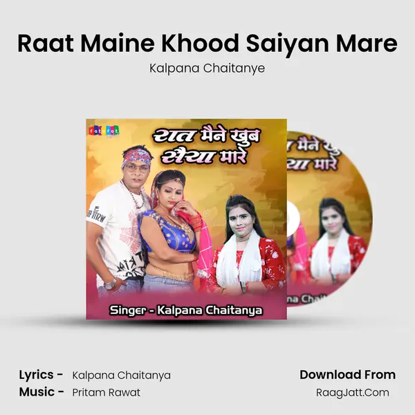 Raat Maine Khood Saiyan Mare mp3 song