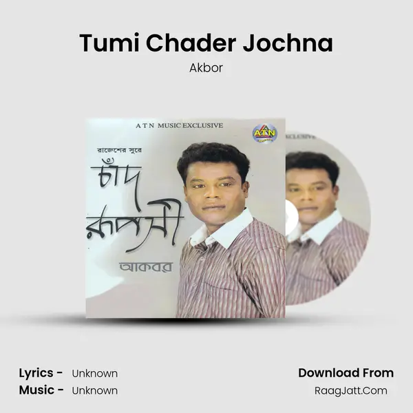 Tumi Chader Jochna MP3 Song by Akbor Cover