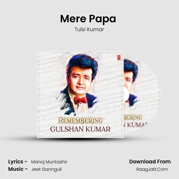 Mere Papa (From Mere Papa) MP3 Song by Tulsi Kumar Cover