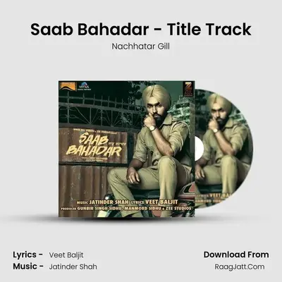 Saab Bahadar - Title Track MP3 Song by Nachhatar Gill Cover