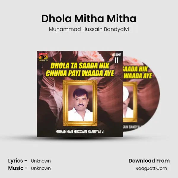 Dhola Mitha Mitha MP3 Song by Muhammad Hussain Bandyalvi Cover