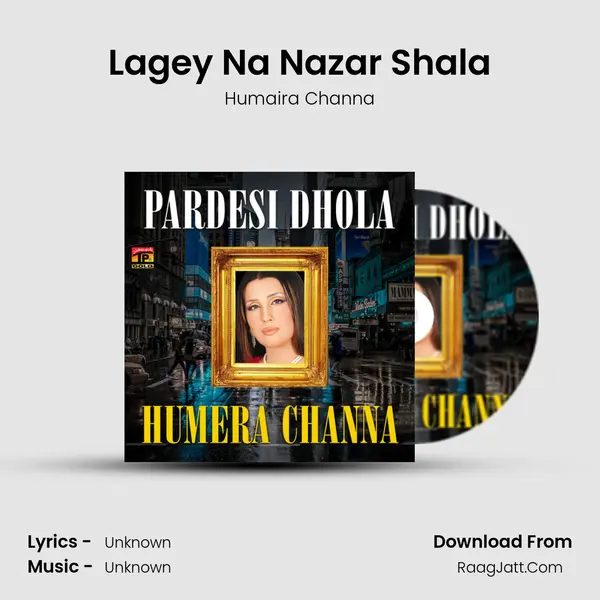 Lagey Na Nazar Shala MP3 Song by Humaira Channa Cover