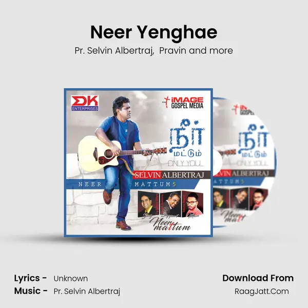 Neer Yenghae MP3 Song by Pr. Selvin Albertraj Cover