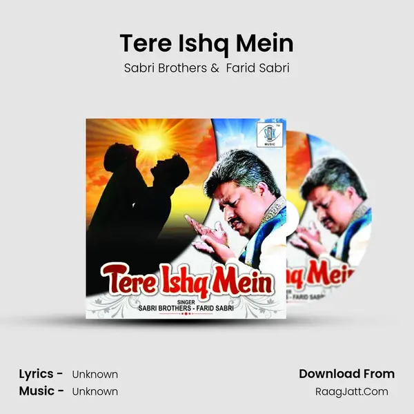 Tere Ishq Mein - Sabri Brothers