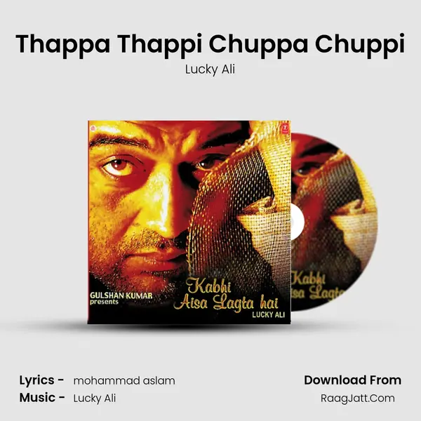 Thappa Thappi Chuppa Chuppi MP3 Song by Lucky Ali Cover