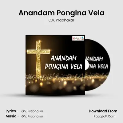 Anandam Pongina Vela - G.V. Prabhakar