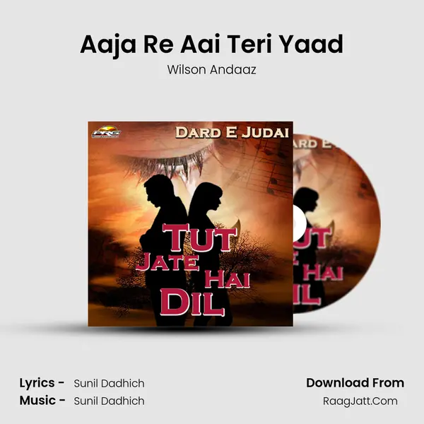 Aaja Re Aai Teri Yaad MP3 Song by Wilson Andaaz Cover
