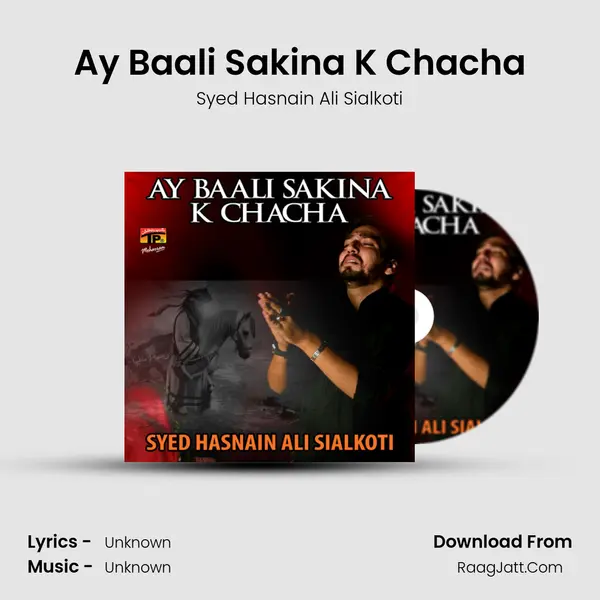 Ay Baali Sakina K Chacha MP3 Song by Syed Hasnain Ali Sialkoti Cover