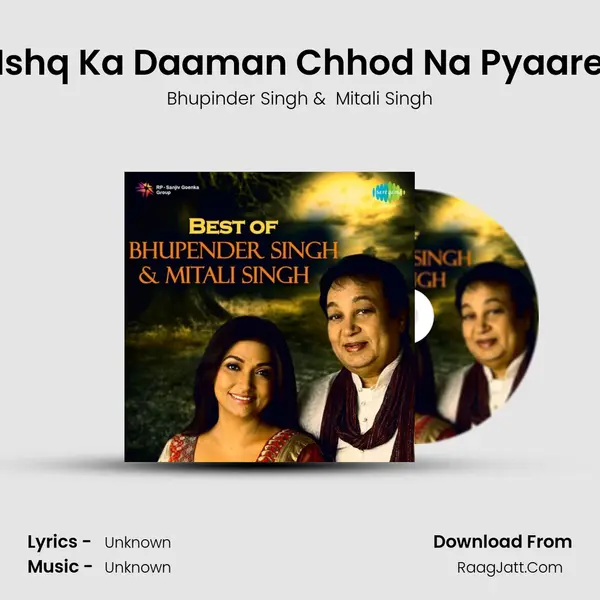 Ishq Ka Daaman Chhod Na Pyaare MP3 Song by Bhupinder Singh Cover