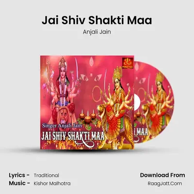 Jai Shiv Shakti Maa - Anjali Jain