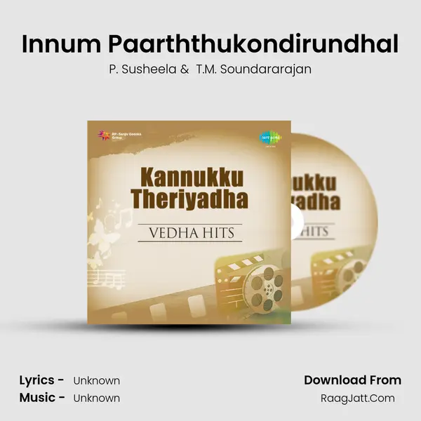 Innum Paarththukondirundhal MP3 Song by P. Susheela Cover