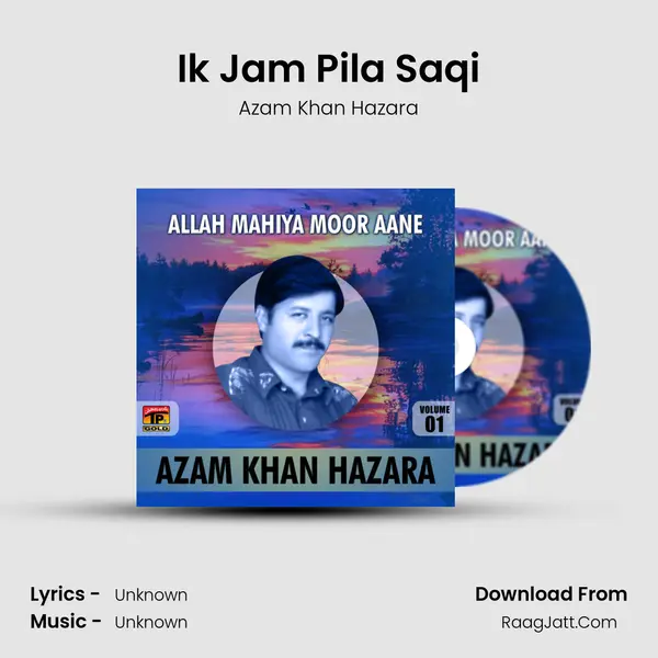 Ik Jam Pila Saqi MP3 Song by Azam Khan Hazara Cover