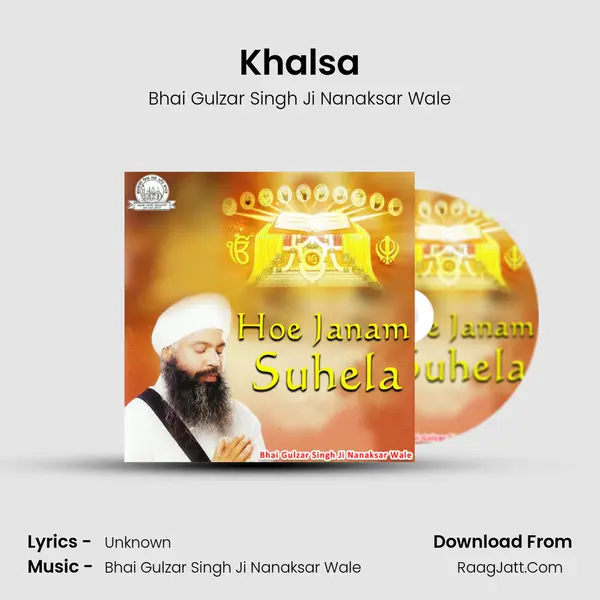Khalsa MP3 Song by Bhai Gulzar Singh Ji Nanaksar Wale Cover