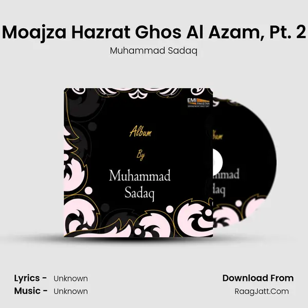 Moajza Hazrat Ghos Al Azam, Pt. 2 MP3 Song by Muhammad Sadaq Cover